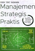 Manajemen strategis praktis : cara menerapkan pemikiran strategis dalam bisnis