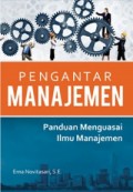 Pengantar Manajemen: Panduan Menguasai Ilmu Manajemen