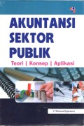 Akuntansi Sektor Publik: Teori, Konsep, dan Aplikasi