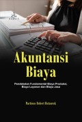 Akuntansi Biaya:  Pendekatan Fundamental Biaya Produksi, Biaya Layanan dan Biaya Jasa