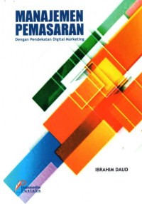 Manajemen Pemasaran Dengan Pendekatan Digital Marketing