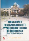Manajemen Penjaminan mutu perguruan tinggi di indonesia : suatu analisis kebijakan