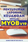 PRAKTIK PENYUSUNAN LAPORAN KEUANGAN DENGAN MYOB V19