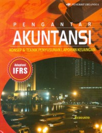 Image of Pengantar akuntansi : konsep dan teknik penyusunan laporan keuangan (Adaptasi IFRS)