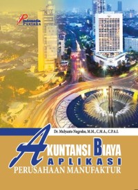 Image of Akuntansi Biaya Aplikasi Perusahaan Manufaktur