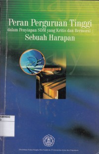 Image of Peran Perguruan Tinggi dalam Menyiapkan SDM yang Kritis dan Bermoral: Sebuah Harapan