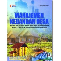 Image of Manajemen Keuangan Desa :  berbasis pada peraturan menteri dalam negeri Republik Indonesia nomor 113 tahun 2014 tentang pengelolaan keuangan desa