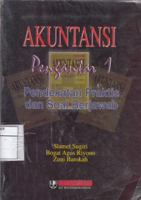 Image of Akuntansi Pengantar 1 : Pendekatan Praktis dan Soal Berjawab