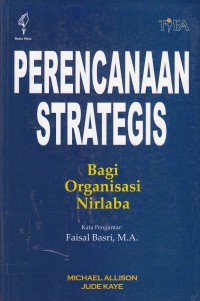 Image of Perencanaan Strategis Bagi Organisasi Nirlaba: Pedoman Praktis dan Buku Kerja