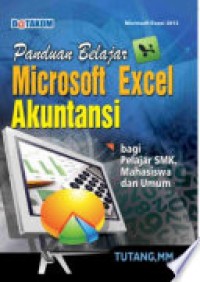 Image of Panduan Belajar Microsoft Excel Akuntansi Bagi Pelajar SMK, Mahasiswa, dan Umum
