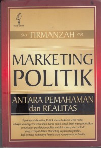 Image of Marketing Politik : Antara Pemahaman dan Realitas