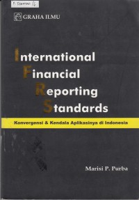 Image of International Financial Reporting Standards : Konvergensi dan Kendala Aplikasinya di Indonesia